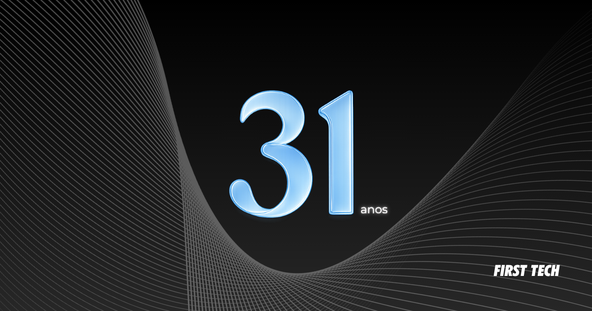 Comunicado Oficial - First Tech 31 anos