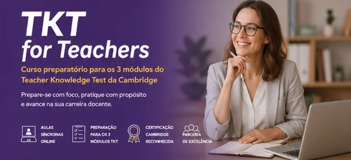 TKT for Teachers: preparação prática online para os 3 módulos Cambridge