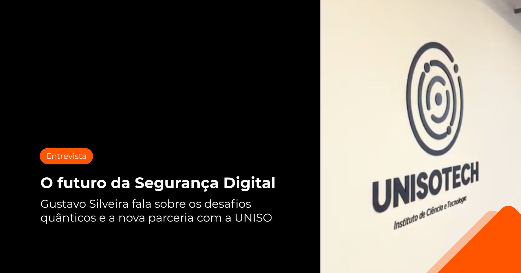 O Futuro da Segurança Digital: Gustavo Silveira fala sobre desafios quânticos e a nova parceria com a UNISO