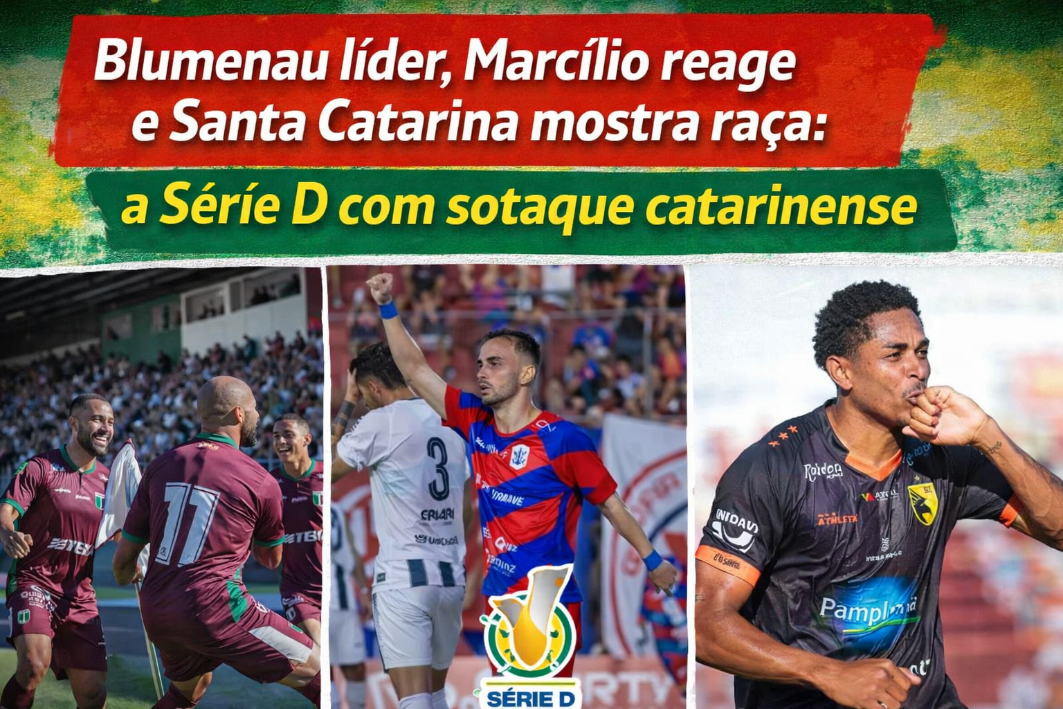 Blumenau líder, Marcílio reage e Santa Catarina mostra raça: a Série D com sotaque catarinense