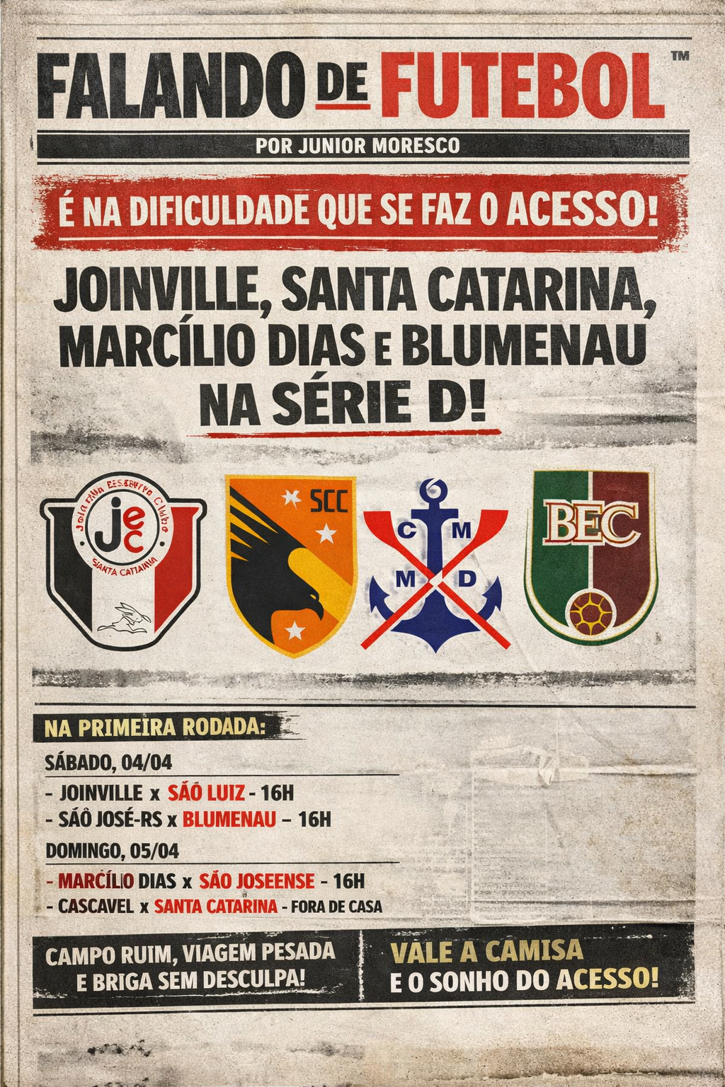 É NA DIFICULDADE QUE SE FAZ O ACESSO: JOINVILLE, SANTA CATARINA, MARCÍLIO DIAS E BLUMENAU NA SÉRIE D!