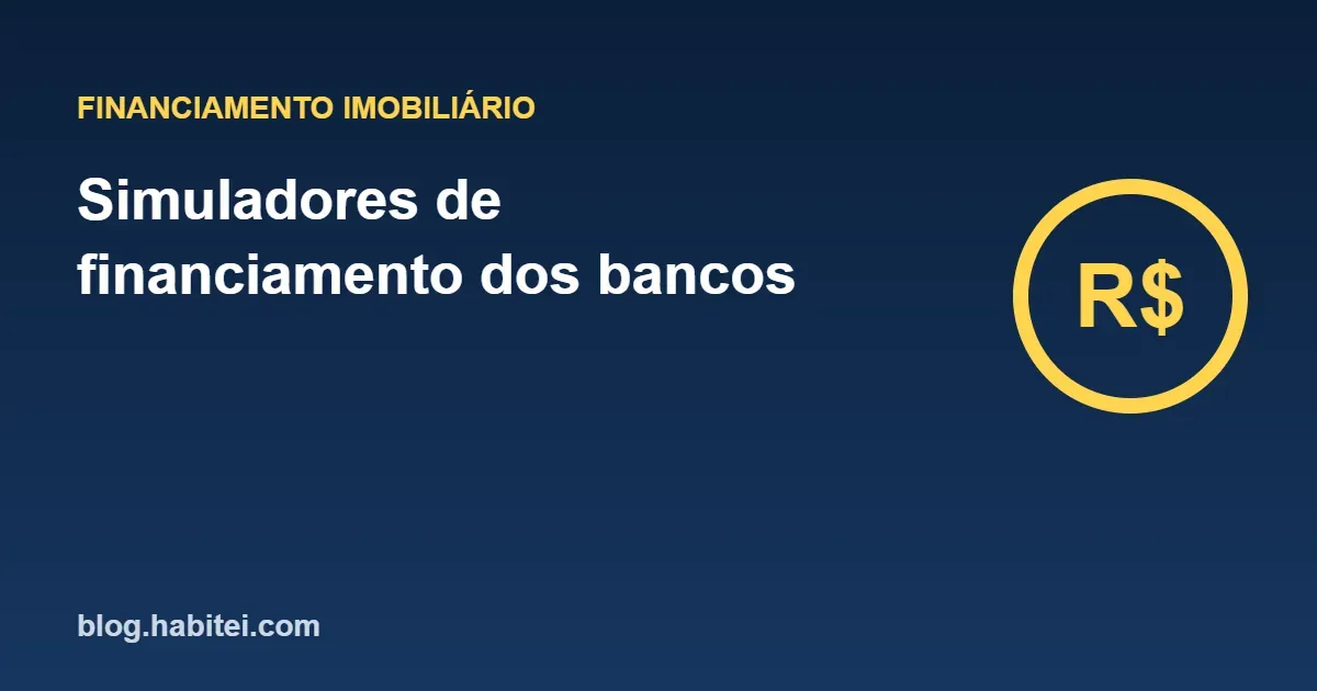 Capa do artigo: Simuladores de financiamento dos bancos